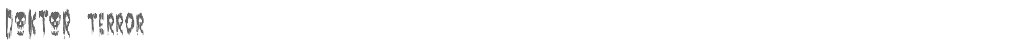 Doktor Terror DOKTOR terror.ttf font preview